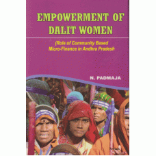 Empowrnment of Dalit Women (Role of Community Based Micro-Finance in Andhra Pradesh)